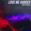 Love Me Harder - Single