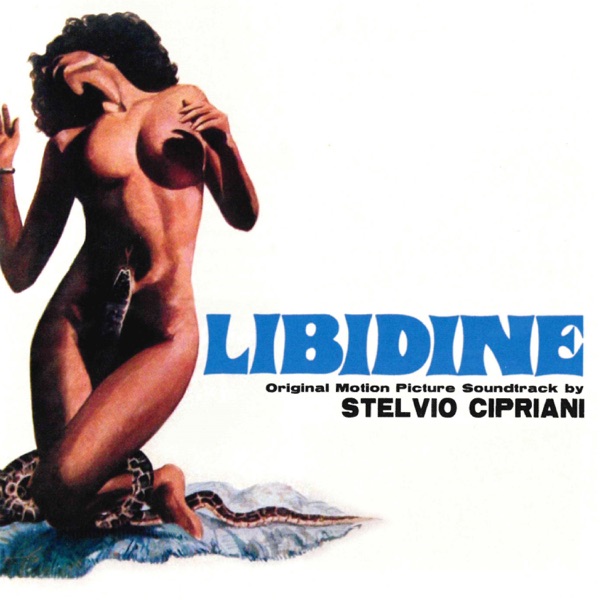 Libidine (Orginal Motion Picture Soundtrack) - Nora Orlandi & Stelvio Cipriani