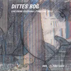 Dittes Bog - Live From Louisiana Literature 2019 by First Hate & BMS album reviews, ratings, credits