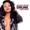 Drunk (feat. Gucci Mane) - Single