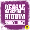 Reggae Dancehall Riddim: Nanny Goat