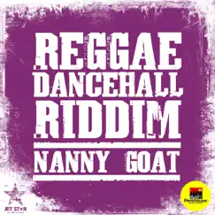 Reggae Dancehall Riddim: Nanny Goat by Various Artists album reviews, ratings, credits