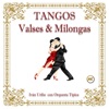 Tangos, Valses & Milongas