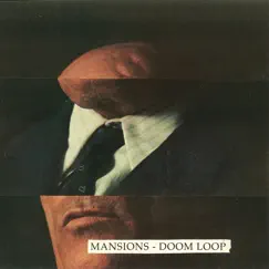 Doom Loop by Mansions album reviews, ratings, credits