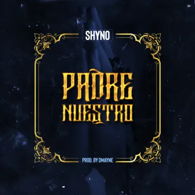 Padre Nuestro - Single - Shyno