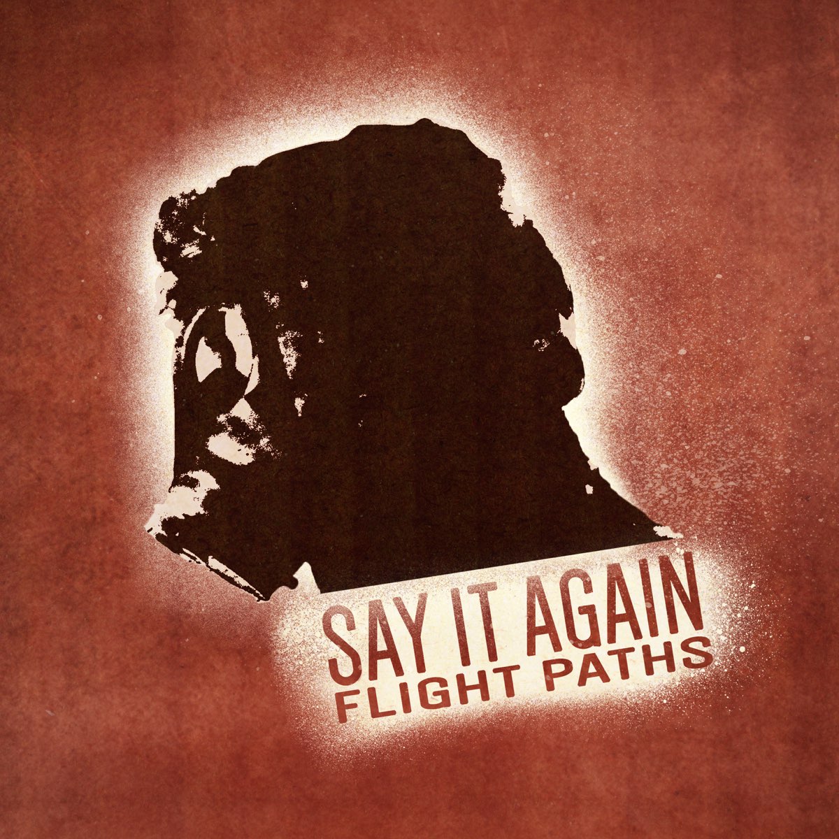 Flight paths. Flight Paths группа. Say it again. Say it Single Cover.