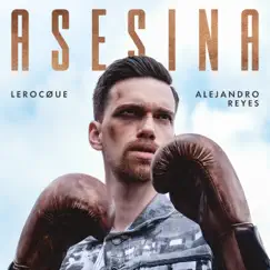 Asesina - Single by LEROCQUE & Alejandro Reyes album reviews, ratings, credits