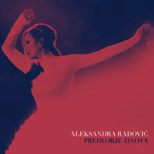 télécharger l'album Aleksandra Radović - Predvorje Života