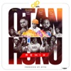 Otan Hunu (feat. Rich Kent, Malcolm Nuna, Kuami Eugene, Medikal, Bosom P-Yung, Tulenkey, Deon Boakye & Fameye) [Remix] - Single