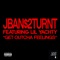Get Outcha Feelings (feat. Lil Yachty) - Jban$2Turnt lyrics