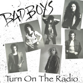 Turn on the Radio - Bad Boys