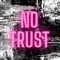 No Trust (feat. Kadeo & J.Diego) - Avo V2 lyrics