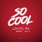 So Cool (feat. Daboii & Lul G) - JT the 4th lyrics