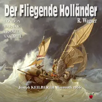 Richard Wagner: Der fliegende Holländer (Bayreuth, 1956) by Bayreuth Festival Orchestra, Joseph Keilberth, Arnold van Mill & Jean Cox album reviews, ratings, credits