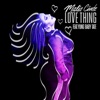 Love Thing (feat. Yung Baby Tate) - Single