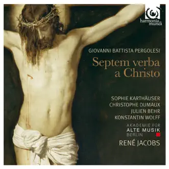 Pergolesi: Septem verba a Christo by Akademie für Alte Musik Berlin & René Jacobs album reviews, ratings, credits