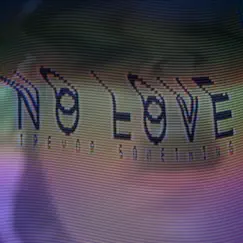No Love - Single by Trevor Something album reviews, ratings, credits
