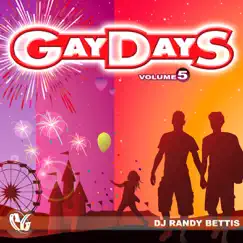 Party Groove: Gay Days, Vol. 5 by Randy Bettis album reviews, ratings, credits
