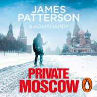 James Patterson & Adam Hamdy - Private Moscow artwork