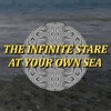 The Infinite Stare at Your Own Sea - Single