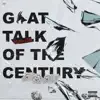 Goat Talk of the Century album lyrics, reviews, download