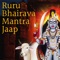 Ruru Bhairava Mantra Jaap - Chant Central lyrics