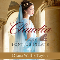 Diana Wallis Taylor - Claudia, Wife of Pontius Pilate: A Novel artwork