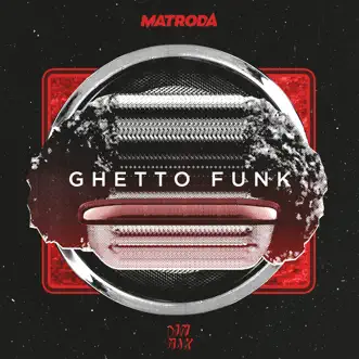 Ghetto Funk - Single by Matroda album reviews, ratings, credits