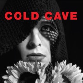 Cold Cave - The Great Pan is Dead