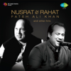 Nusrat & Rahat Fateh Ali Khan and Other Hits - Rahat Fateh Ali Khan & Nusrat Fateh Ali Khan