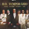 B.O. TEMPORÁRIO (feat. Felp 22) - Single album lyrics, reviews, download