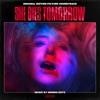 She Dies Tomorrow (Original Motion Picture Soundtrack) artwork