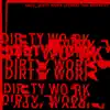 Dirty Work (Remix) [feat.Anarchy] - Single album lyrics, reviews, download