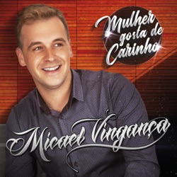 Micael Vingança - Tenho Duas Namoradas