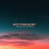 Into Your Glory - Single