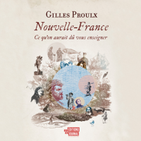 Gilles Proulx - Nouvelle-France artwork