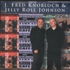 J. Fred Knobloch and Jelly Roll Johnson: Live At The Bluebird Cafe