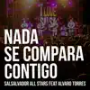 Nada Se Compara Contigo - Single album lyrics, reviews, download
