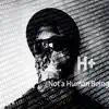 Not a Human Being album lyrics, reviews, download