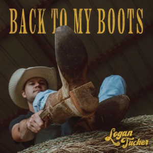 Logan Tucker - Back to My Boots - Line Dance Music