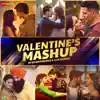 Valentine's Mashup by DJ Notorious and Lijo George - 2020 (feat. Sachet - Parampara) song lyrics