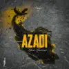 Azadi - Single album lyrics, reviews, download