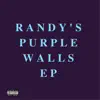 Randy's Purple Walls EP album lyrics, reviews, download