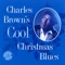 Cool Christmas Blues (1994 Re-Recorded Versions)