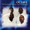 Octave - I'M Gonna Lay My Burdens Down