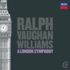 Vaughan Williams: A London Symphony