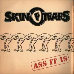 Ass It Is - Skin Of Tears