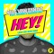 Hey! (feat. Heleena & Rashaun Will) - Nils van Zandt lyrics