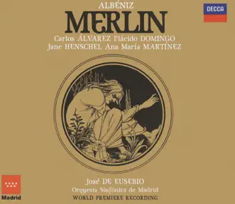 Merlin: Ah! by Coro Nacional de España, José de Eusebio, José Antonio Maza López, Coro De La Comunidad De Madrid, Amaro González de Mesa, Orquesta Sinfónica de Madrid, Luis Badosa, Luis Vincent, José Manuel Pastor, Tu Shi Chiao, José Manuel Abeleira & David Azura song reviws