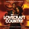 Ride Pretty Baby (feat. TJ Wilkins) - Lovecraft Country Cast lyrics